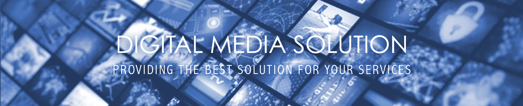 Digital Media Solution
